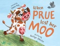 Cover: When Prue Lost Her Moo! - Shawline Publishing Group