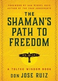 Cover: The Shaman's Path to Freedom - Hierophant Publishing