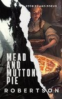 Enlarge image Cover: Mead and Mutton Pie - Three Furies Press, LLC