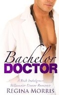 Cover: Bachelor Doctor - Silkhaven Publishing, LLC