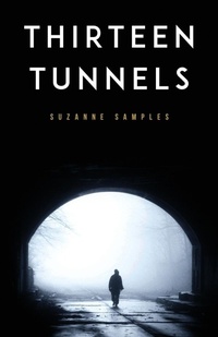 Enlarge image Cover: Thirteen Tunnels - Running Wild Press