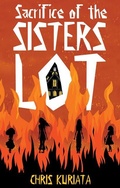 Cover: Sacrifice of the Sisters Lot - Palimpsest Press