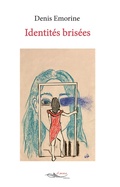 Cover: Identit&eacute;s bris&eacute;es - 5 sens &eacute;ditions