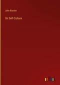 Cover: On Self-Culture - Outlook Verlag
