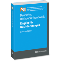 Abbildung von: Deutsches Dachdeckerhandwerk Regeln für Dachdeckungen, 14. Aufl. - Rudolf Müller Verlag