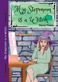 Cover: My Stepmom is a Witch - Maria&acute;s magische Manuskripte