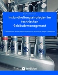 Cover: Instandhaltungsstrategien im technischen Geb&auml;udemanagement - tredition