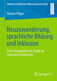 Abbildung von: Neuzuwanderung, sprachliche Bildung und Inklusion - Springer VS