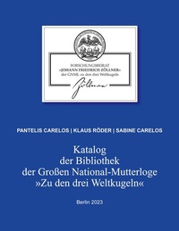 Abbildung von: Katalog der Bibliothek der Großen National-Mutterloge "Zu den drei Weltkugeln" - BoD - Books on Demand