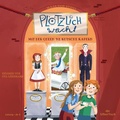 Cover: Pl&ouml;tzlich wach! 1: Mit der Queen ne Kutsche kapern - Silberfisch