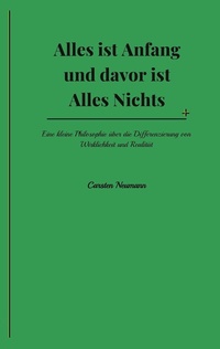 Abbildung von: Alles ist Anfang und davor ist Alles Nichts - Books on Demand