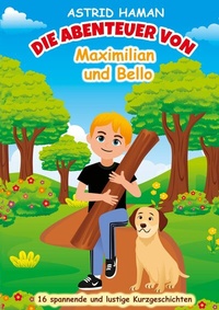 Abbildung von: Die Abenteuer von Maximilian und Bello - Books on Demand