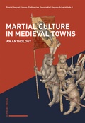 Abbildung von: Martial Culture in Medieval Towns - Schwabe Verlagsgruppe AG Schwabe Verlag