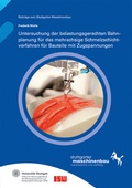 Cover: Untersuchung der belastungsgerechten Bahnplanung f&uuml;r das mehrachsige Schmelzschichtverfahren f&uuml;r Bauteile mit Zugspannungen - Fraunhofer Verlag