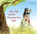 Cover: Anni, Opa und die Riesenportion Rupf - TULIPAN