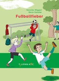 Cover: Fu&szlig;ballfieber - TULIPAN