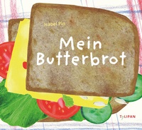Abbildung von: Mein Butterbrot - TULIPAN