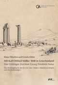 Cover: Mit Karl Otfried M&uuml;ller 1840 in Griechenland: - VML Vlg Marie Leidorf