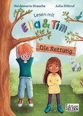 Cover: Lesen mit Ella und Tim - Die Rettung: Erstlesebuch f&uuml;r Kinder mit einfachen Worten und Bildern - Edition Helden