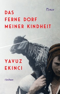 Abbildung von: Das ferne Dorf meiner Kindheit - Antje Kunstmann Verlag