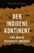 Cover: Der indigene Kontinent - Antje Kunstmann Verlag