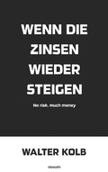 Cover: Wenn die Zinsen wieder steigen - novum pro Verlag