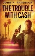 Cover: The Trouble with Cash - Next Chapter