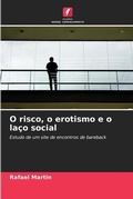 Cover: O risco, o erotismo e o laco social - Edicoes Nosso Conhecimento