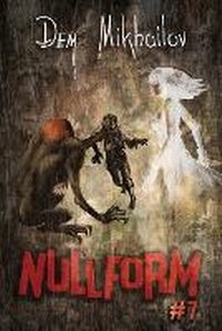 Enlarge image Cover: Nullform (Book #7) - Magic Dome Books in Collaboration with 1c-Publishing