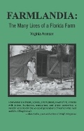 Cover: FARMLANDIA The Many Lives of a Florida Farm - Unknown
