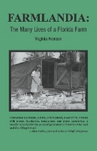 Enlarge image Cover: FARMLANDIA The Many Lives of a Florida Farm - Unknown
