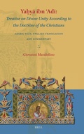 Cover: Ya?ya ibn ?Adi: Treatise on Divine Unity According to the Doctrine of the Christians - Brill