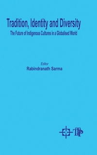 Abbildung von: Tradition, Identity And Diversity The Future Of Indigenous Cultures In A Globalised World - Today & Tomorrow's Printers & Publishers