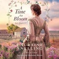 Cover: A Time to Bloom - Recorded Books, Inc.
