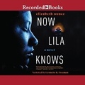 Cover: Now Lila Knows - Recorded Books, Inc.