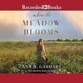 Cover: When the Meadow Blooms - Recorded Books, Inc.