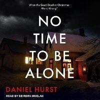 Enlarge image Cover: No Time to Be Alone - Tantor Audio
