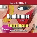 Cover: Roadrunner - Recorded Books, Inc.