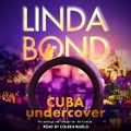 Cover: Cuba Undercover - Tantor Audio
