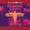 Cover: Escaping Eleven - Recorded Books, Inc.