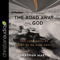 Cover: The Road Away from God - Christianaudio