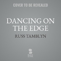 Enlarge image Cover: Dancing on the Edge - Blackstone Publishing