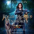 Cover: Rogue Agents Unbroken - Tantor Audio