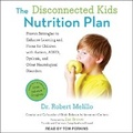 Cover: The Disconnected Kids Nutrition Plan - Tantor Audio