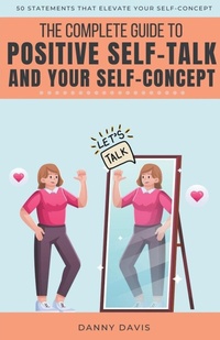 Enlarge image Cover: The Complete Guide To Positive Self Talk and Your Self Concept - Mystic Media Publishing