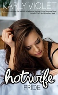 Cover: Hotwife: Pride - A 1920's Prohibition Era Hot Wife Wife Sharing Multiple Partner Romance Novel (Hotwife: The 7 Sins Of Adultery, #1) - Karly Violet