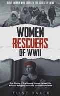 Cover: Women Rescuers of WWII - Elise Baker
