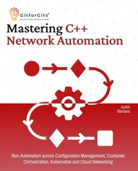 Enlarge image Cover: Mastering C++ Network Automation - GitforGits