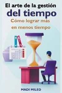 Abbildung von: El arte de la gestion del tiempo - Madi Miled