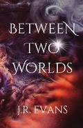 Cover: Between Two Worlds - Lamplight Publishing